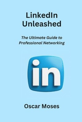 bokomslag LinkedIn Unleashed