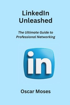 LinkedIn Unleashed 1