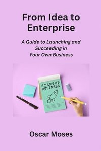 bokomslag From Idea to Enterprise
