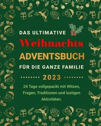 bokomslag Das Ultimative Weihnachts-Adventsbuch fr die ganze Familie