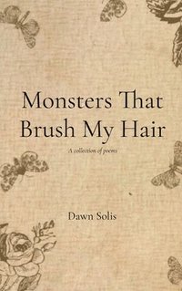 bokomslag Monsters That Brush My Hair