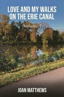 bokomslag Love & My Walks On The Erie Canal