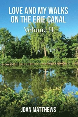 bokomslag Love & My Walks On The Erie Canal
