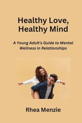 Healthy Love, Healthy Mind 1