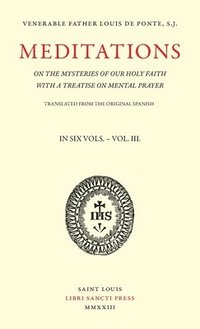 bokomslag Meditations on the Mysteries of Our Holy Faith - Volume 3