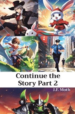 Continue the Story Part 2 1