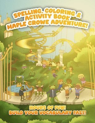bokomslag Spelling, Coloring & Activity Book Maple Crowe Adventure!