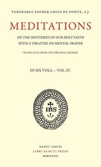 bokomslag Meditations on the Mysteries of Our Holy Faith - Volume 4