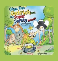 bokomslag Olga the Ostrich and the Super Safety Helmet:  Olga's Big Adventure Mastering Self-Control: Olga's Big Adventure Mastering Self-Control