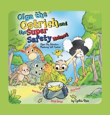 Olga the Ostrich and the Super Safety Helmet