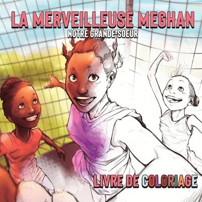 Merveilleuse Meghan Notre Grande-soeur Livre De Coloriage