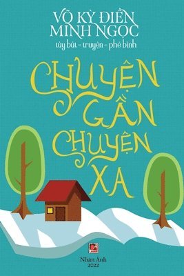 Ky Dien Vo, Ngoc Minh - Chuyện Gần Chuyện Xa (new edition - color), Häftad