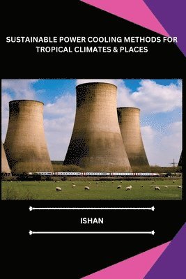 Sustainable Power Cooling Methods for Tropical Climates & Places 1