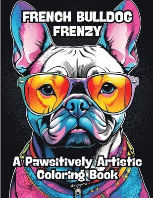 French Bulldog Frenzy 1