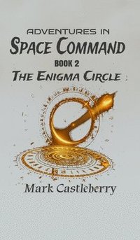 bokomslag Adventures In Space Command - The Enigma Circle