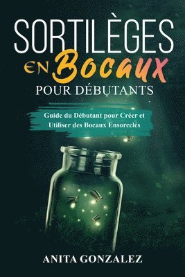 Sortilges en Bocaux pour Dbutants 1