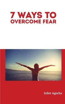 bokomslag 7 Ways to Overcome Fear