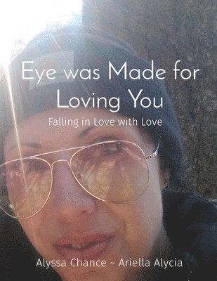 bokomslag Eye was Made for Loving You