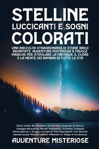 bokomslag Stelline Luccicanti e Sogni Colorati