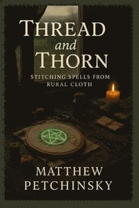 bokomslag Thread and Thorn
