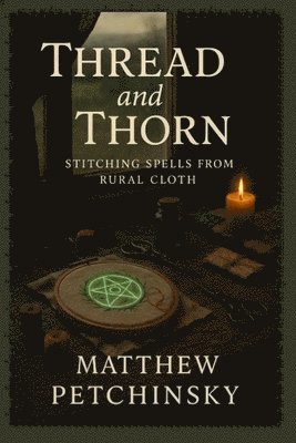 bokomslag Thread and Thorn