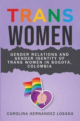 bokomslag Gender Relations and Gender Identity of Trans Women in Bogot, Colombia