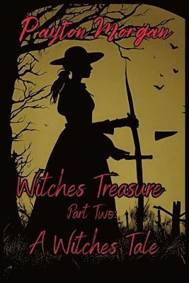 Witches Treasure Part Two 1