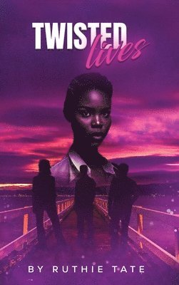 Ruthie Tate - Twisted Lives, Inbunden