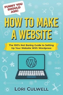 Funny You Should Ask How to Make a Website 1