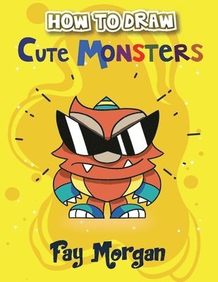 How to Draw Cute Monsters for Kids 1