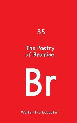 Walter the Educator - Poetry of Bromine, Häftad
