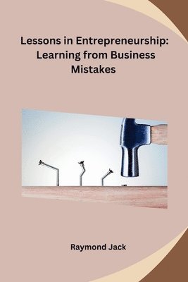 bokomslag Lessons in Entrepreneurship