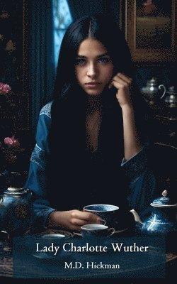 Hickman, M.D. HICKMAN, M. D. Hickman - Lady Charlotte Wuther, Häftad