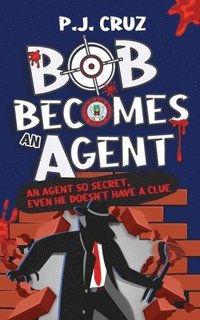 bokomslag Bob Becomes an Agent
