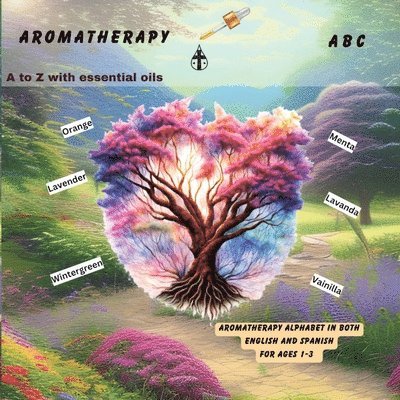 Felicia Patterson - Aromatherapy ABC, Häftad
