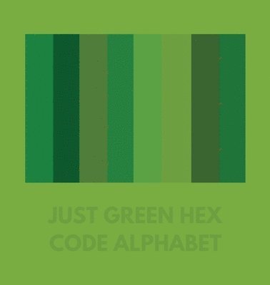 bokomslag Just Green Hex Code Alphabet