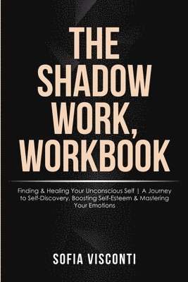 bokomslag The Shadow Work Workbook