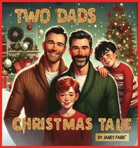 bokomslag Two Dads' Christmas Tale