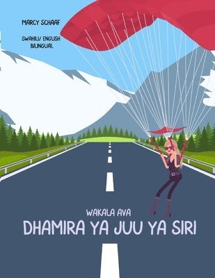 bokomslag Wakala Ava dhamira ya juu ya siri (Swahili/ English Bilingual) Agent Ava Top Secret Mission