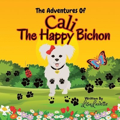 The Adventures of Cali the Happy Bichon 1