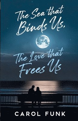 The Sea That Binds Us, The Love That Frees Us 1