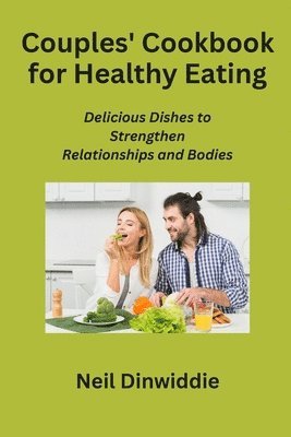 Couples' Cookbook for Healthy Eating 1