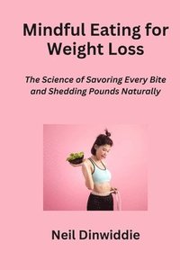 bokomslag Mindful Eating for Weight Loss