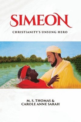 bokomslag Simeon: Christianity's Unsung Hero