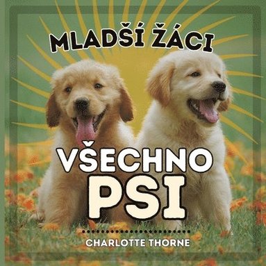 bokomslag Mlads zci, Vsechno Psi