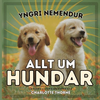Charlotte Thorne - Yngri Nemendur, Allt Um Hundar, Häftad