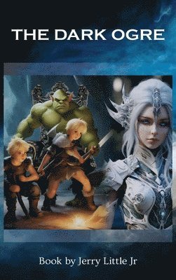Jerry Little Jr, Jr. Little, Jerry - Dark Ogre, Inbunden