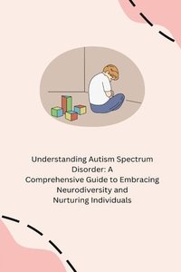 bokomslag Understanding Autism Spectrum Disorder