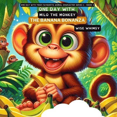 Wise Whimsy - One Day with Milo the Monkey, Häftad