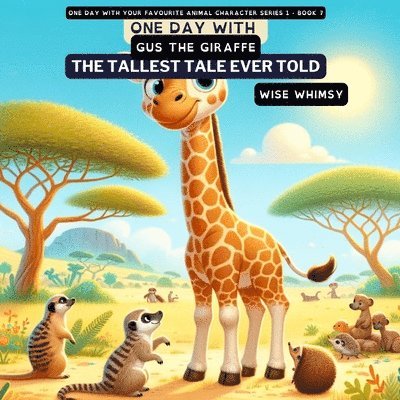 One Day with Gus the Giraffe 1